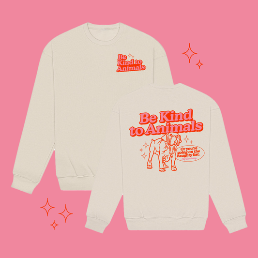 Be Kind to Animals Holiday Sweatshirt